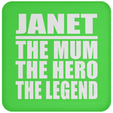 Janet The Mum The Hero The Legend - Drink Coaster