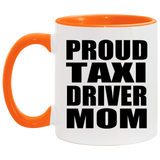 Proud Taxi Driver Mom - 11oz Accent Mug Orange