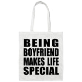 Being Boyfriend Makes Life Special - Tote Bag White