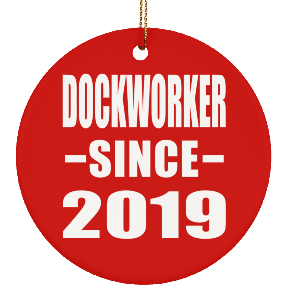 Dockworker Since 2019 - Circle Ornament