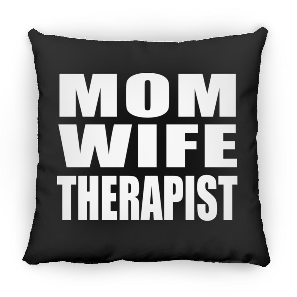 Mom Wife Therapist - Throw Pillow Black