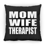 Mom Wife Therapist - Throw Pillow Black