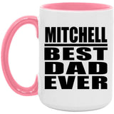 Mitchell Best Dad Ever - 15oz Accent Mug Pink