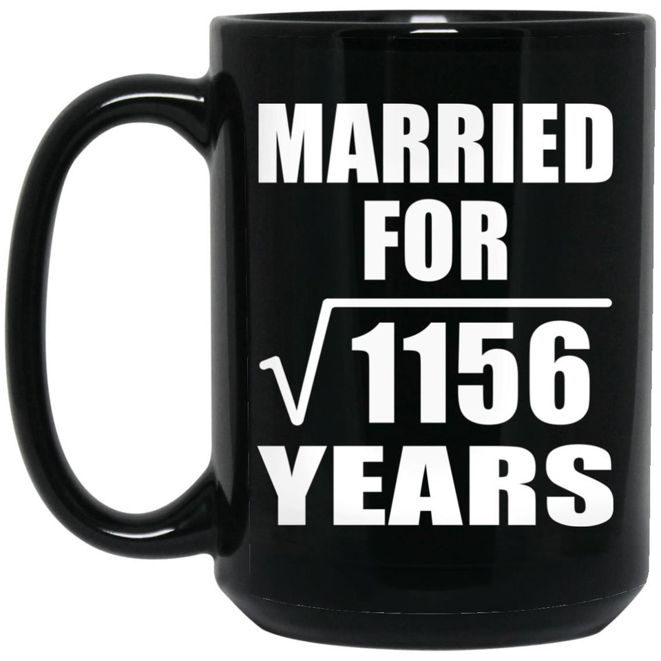 34th Anniversary Married For Square Root of 1156 Years - 15oz Coffee Mug Black