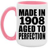 116th Birthday Made In 1908 Aged To Perfection - 15oz Accent Mug Pink