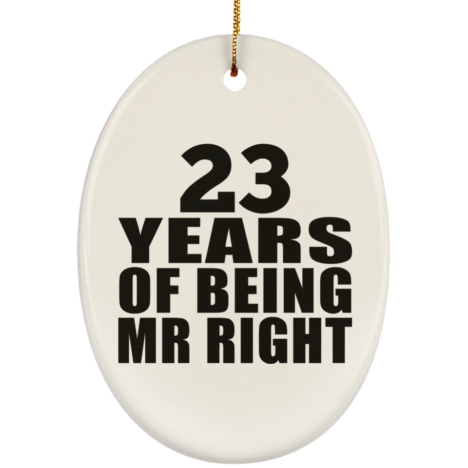 23rd Anniversary 23 Years Of Being Mr Right - Oval Ornament
