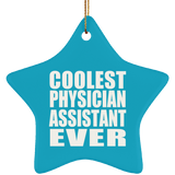 Coolest Physician Assistant Ever - Star Ornament