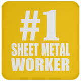 Number One #1 Sheet Metal Worker - Drink Coaster
