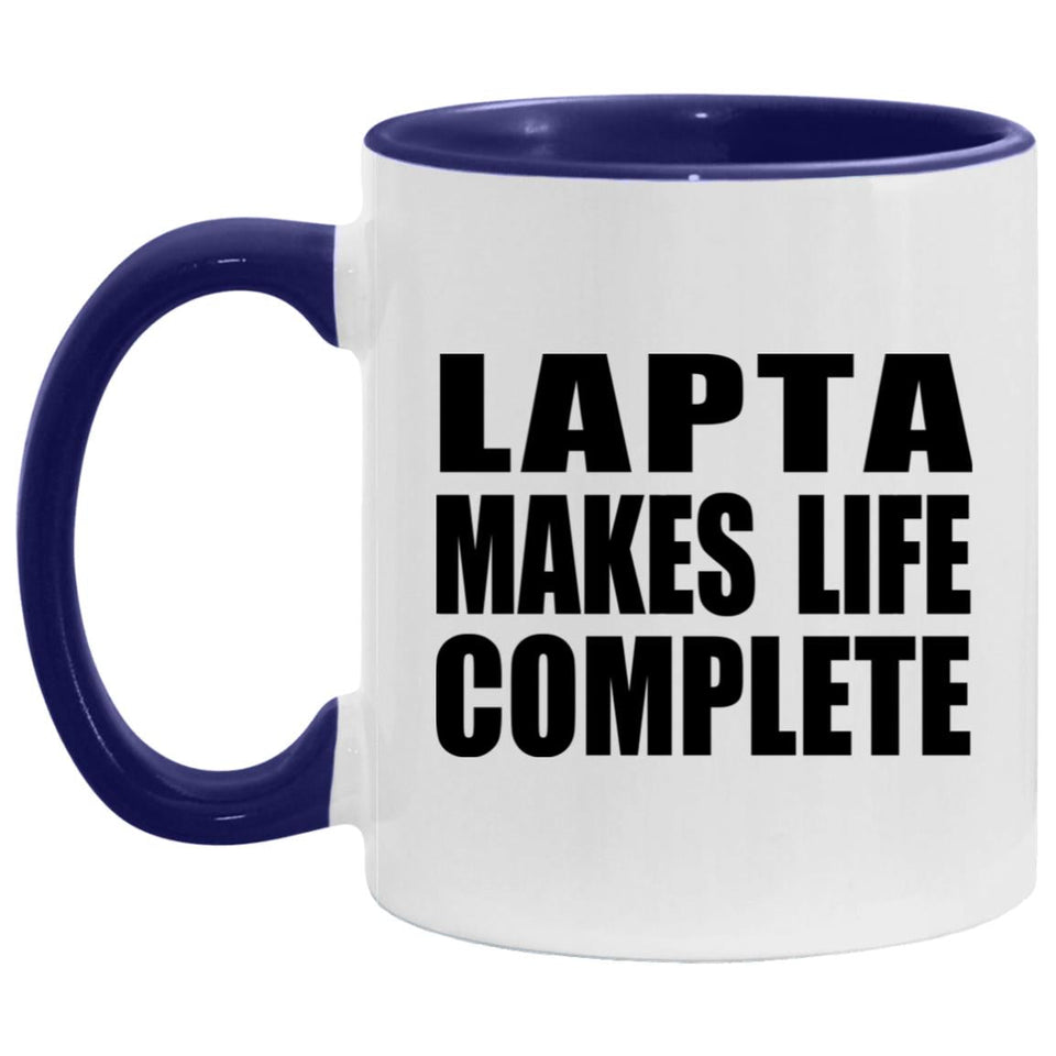 Lapta Makes Life Complete - 11oz Accent Mug Purple