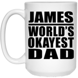 James World's Okayest Dad - 15 Oz Coffee Mug