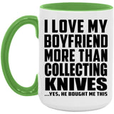 I Love My Boyfriend More Than Collecting Knives - 15oz Accent Mug Green