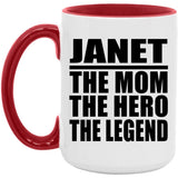 Janet The Mom The Hero The Legend - 15oz Accent Mug Red