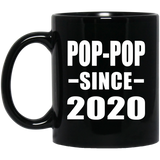 Pop-Pop Since 2020 - 11oz Coffee Mug Black