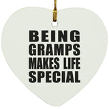Being Gramps Makes Life Special - Heart Ornament