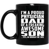 Proud Physician Dad Of Awesome Son - 11 Oz Coffee Mug Black
