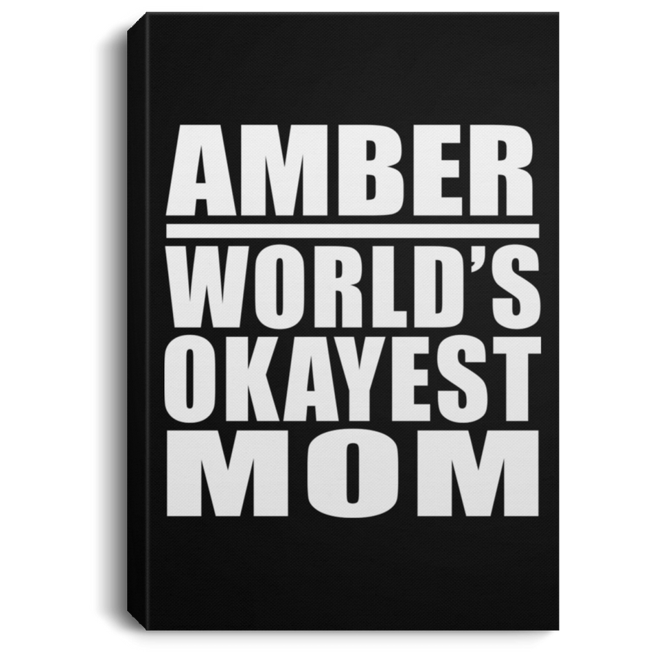 Amber World's Okayest Mom - Canvas Portrait