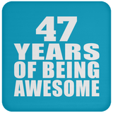 47th Birthday 47 Years Of Being Awesome - Drink Coaster
