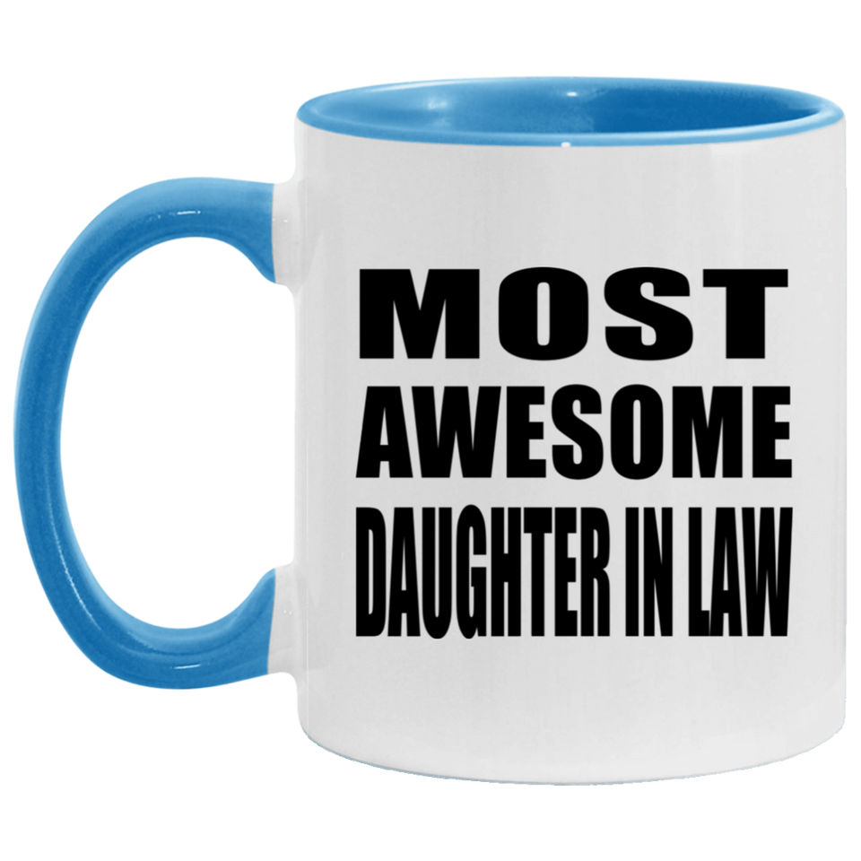 Most Awesome Daughter In Law - 11oz Accent Mug Blue
