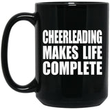Cheerleading Makes Life Complete - 15oz Coffee Mug Black