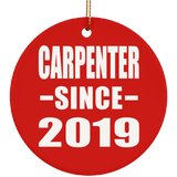 Carpenter Since 2019 - Circle Ornament
