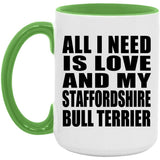 All I Need Is Love And My Staffordshire Bull Terrier - 15oz Accent Mug Green