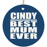 Cindy Best Mum Ever - Circle Ornament