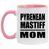 Pyrenean Mastiff Mom - 11oz Accent Mug Pink