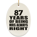 87th Anniversary 87 Years of Being Mrs Always Right - Oval Ornament