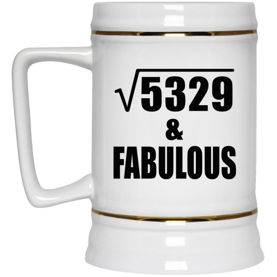 73rd Birthday Square Root of 5329 & Fabulous - Beer Stein