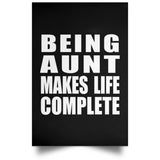 Being Aunt Makes Life Complete - Poster Portrait