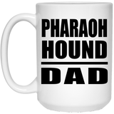 Pharaoh Hound Dad - 15oz Coffee Mug
