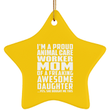 Proud Animal Care Worker Mom Of Awesome Daughter - Star Ornament