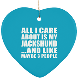 All I Care About Is My Jackshund - Heart Ornament