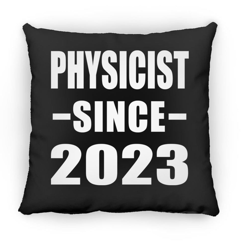 Physicist Since 2023 - Throw Pillow Black