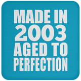 21st Birthday Made In 2003 Aged to Perfection - Drink Coaster