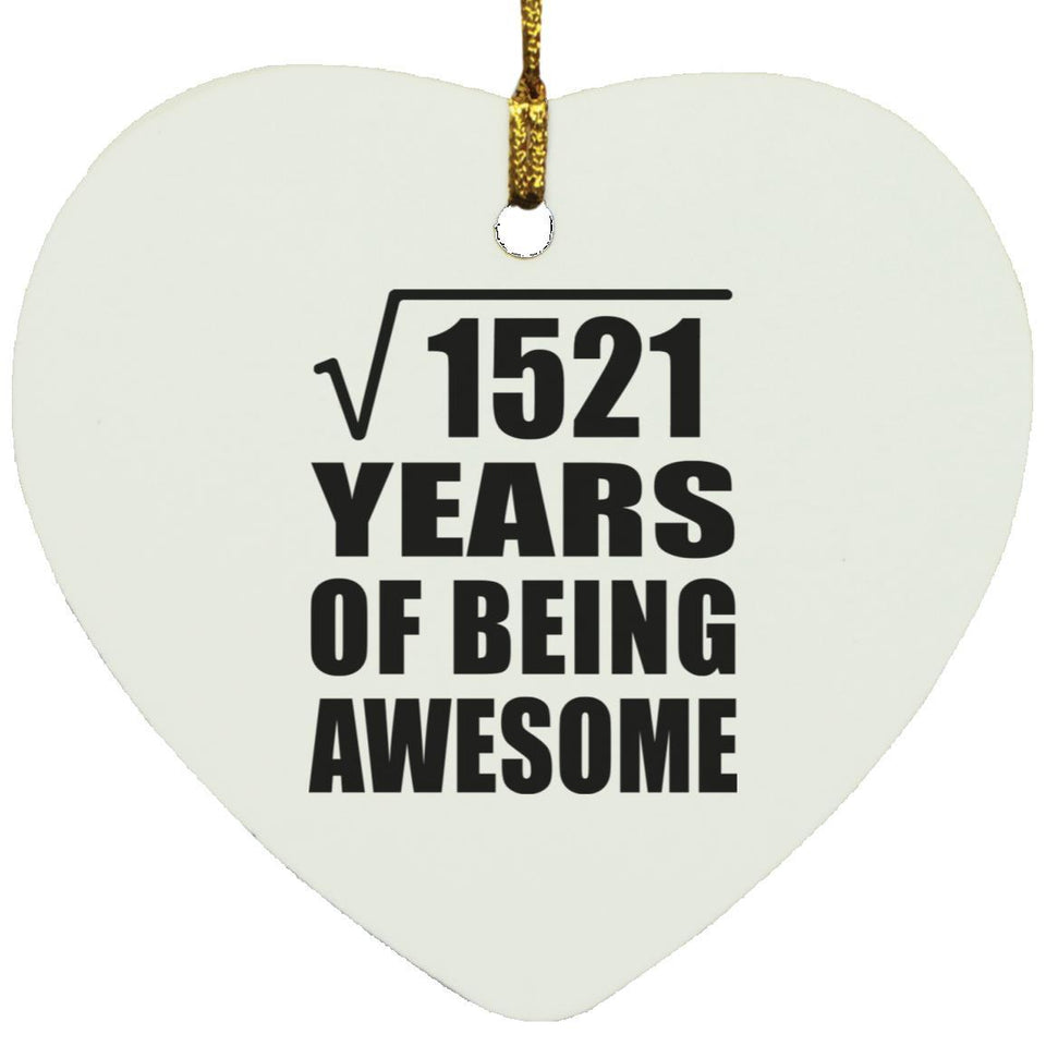 39th Birthday Square Root of 1521 Years of Being Awesome - Heart Ornament