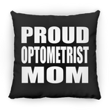 Proud Optometrist Mom - Throw Pillow Black