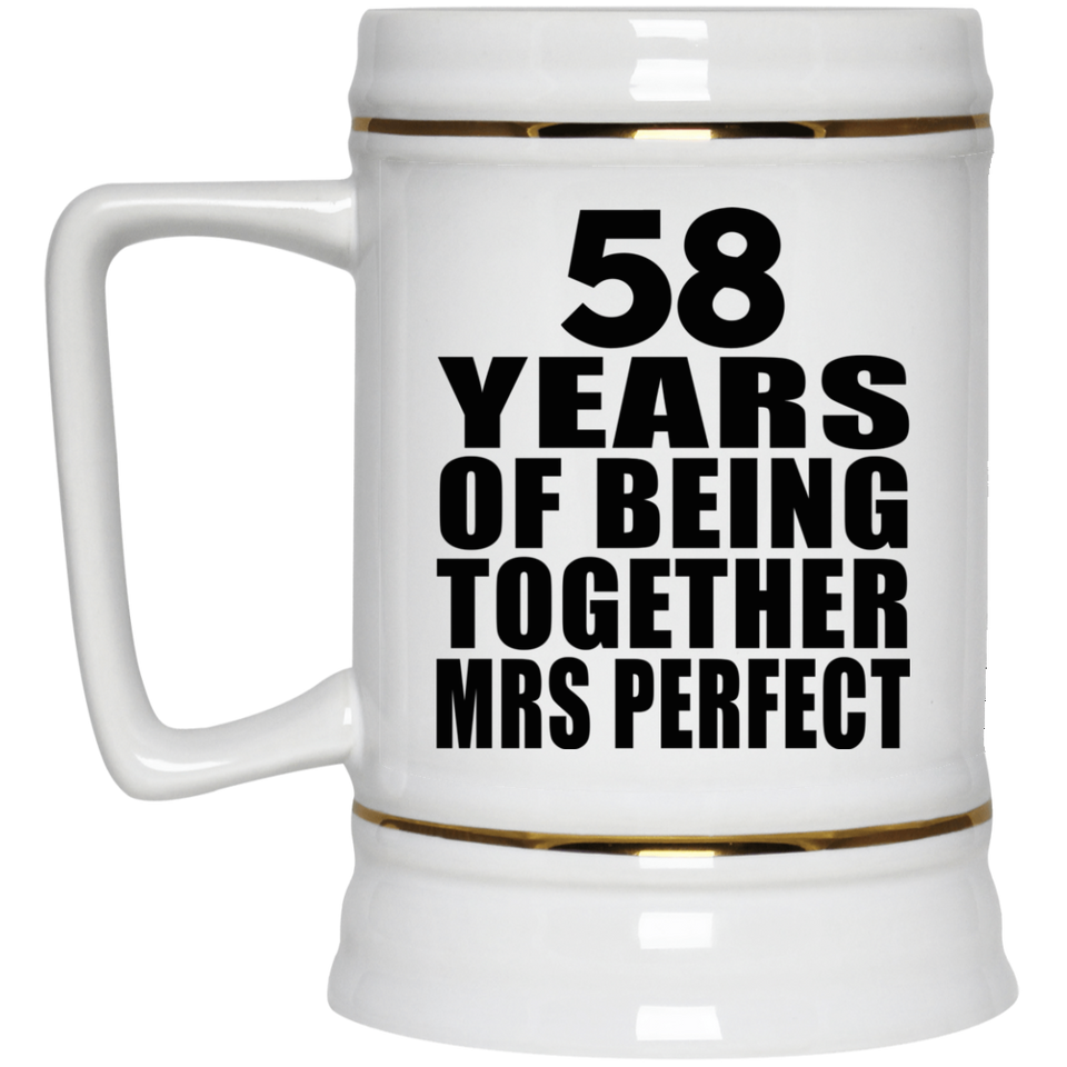 58th Anniversary 58 Years Of Being Mrs Perfect - Beer Stein