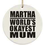 Martha World's Okayest Mum - Circle Ornament