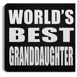 World's Best Granddaughter - Canvas Square
