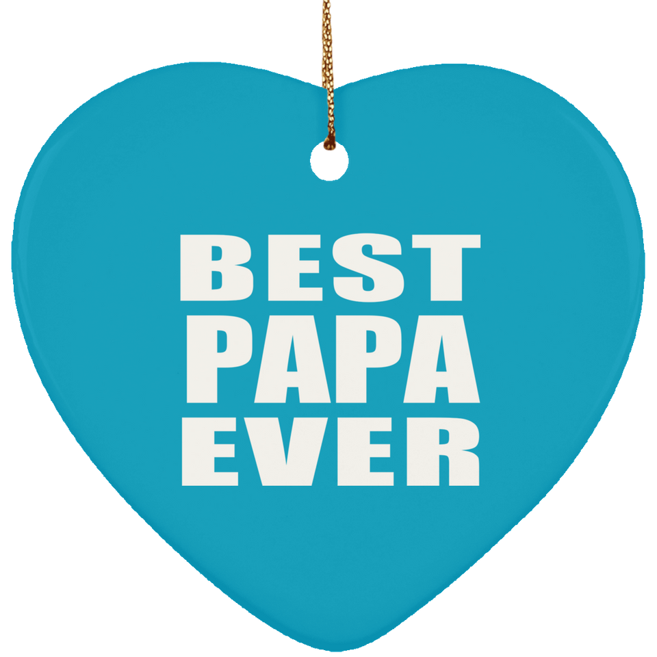 Best Papa Ever - Heart Ornament