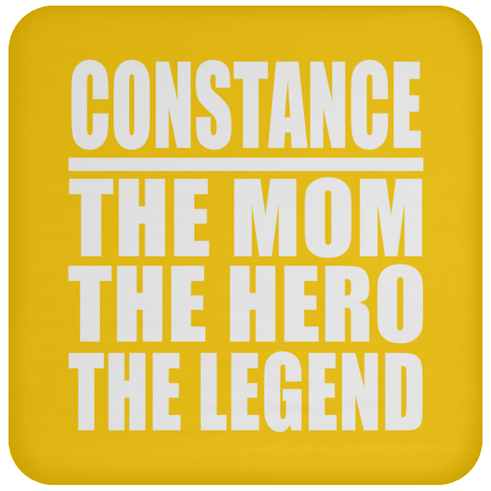 Constance The Mom The Hero The Legend - Drink Coaster