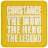 Constance The Mom The Hero The Legend - Drink Coaster