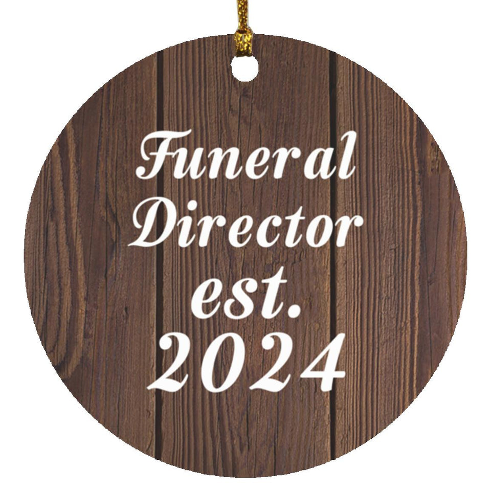 Funeral Director Established Est. 2024 - Circle Ornament D
