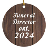 Funeral Director Established Est. 2024 - Circle Ornament D