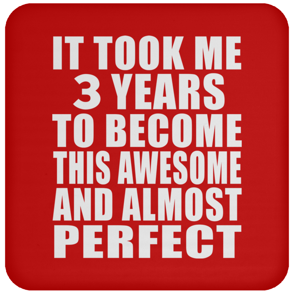 3rd Birthday Took 3 Years To Become Awesome & Perfect - Drink Coaster