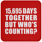 43rd Anniversary 15,695 Days Together But Who's Counting - Drink Coaster