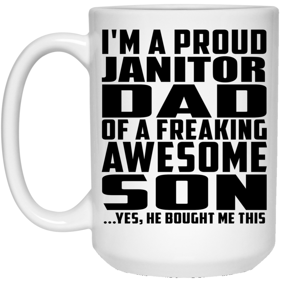 Proud Janitor Dad Of Awesome Son - 15 Oz Coffee Mug