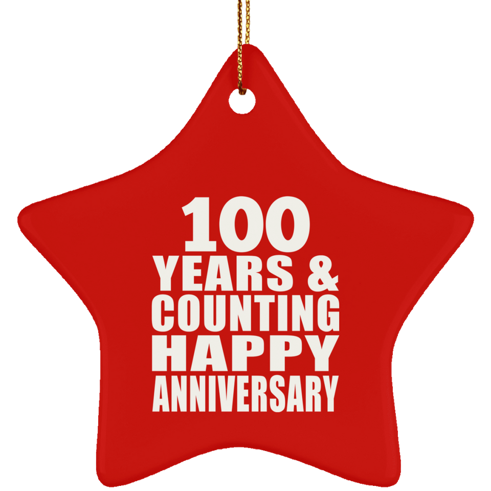 Happy 100th Anniversary 100 Years & Counting - Star Ornament