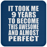 9th Birthday Took 9 Years To Become Awesome & Perfect - Drink Coaster